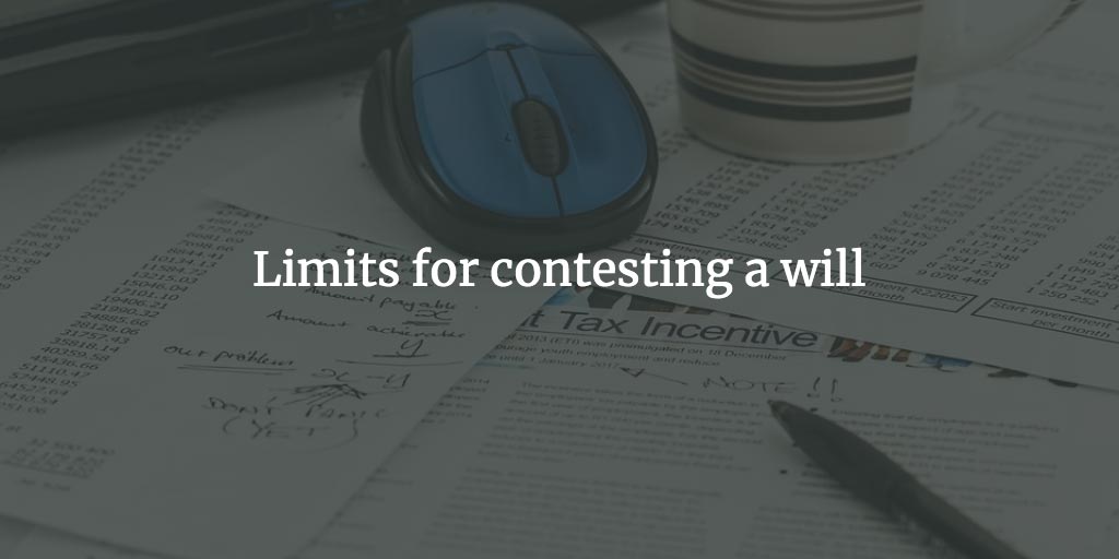 Limits for contesting a will