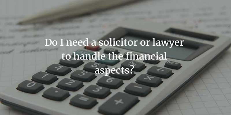 Do I need a solicitor for financial aspects of divorce?