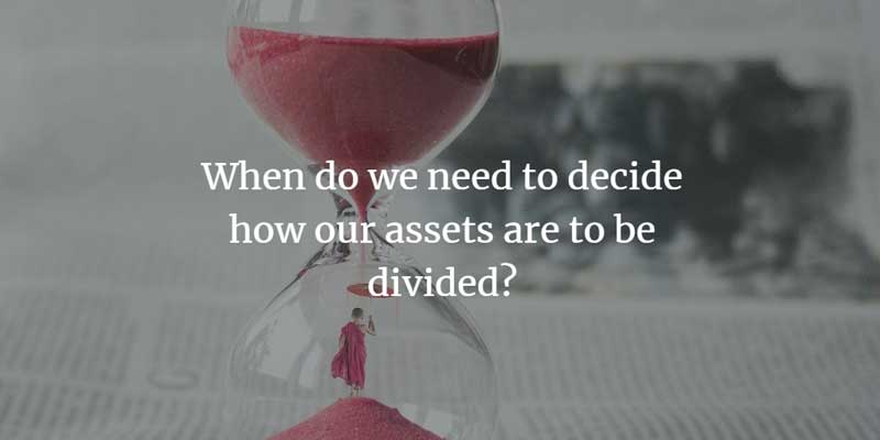 When do we need to decide how assets are divided in divorce?