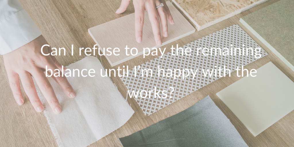 Can I refuse to pay in a building dispute?