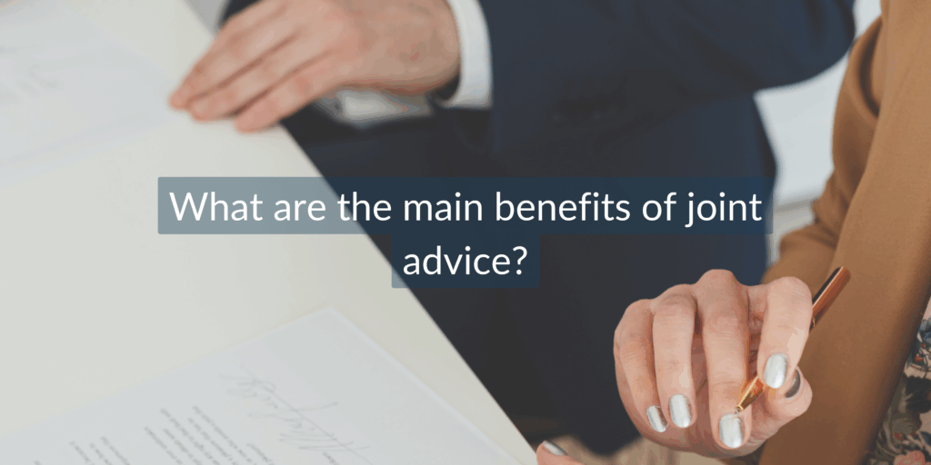 What are the main benefits of joint advice?