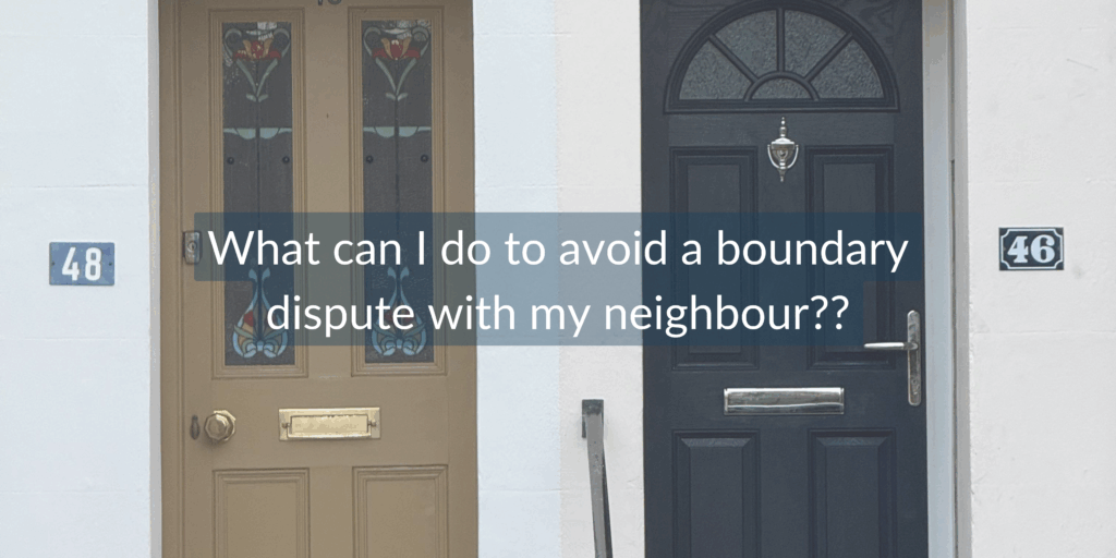 what can I do to avoid a boundary dispute with my neighbour?