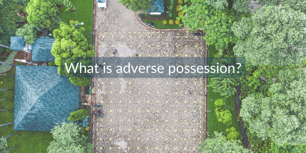 what is adverse possession?