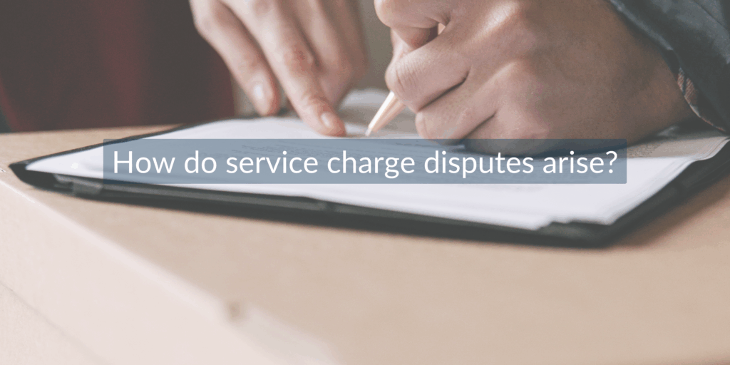 how do service charge disputes arise?