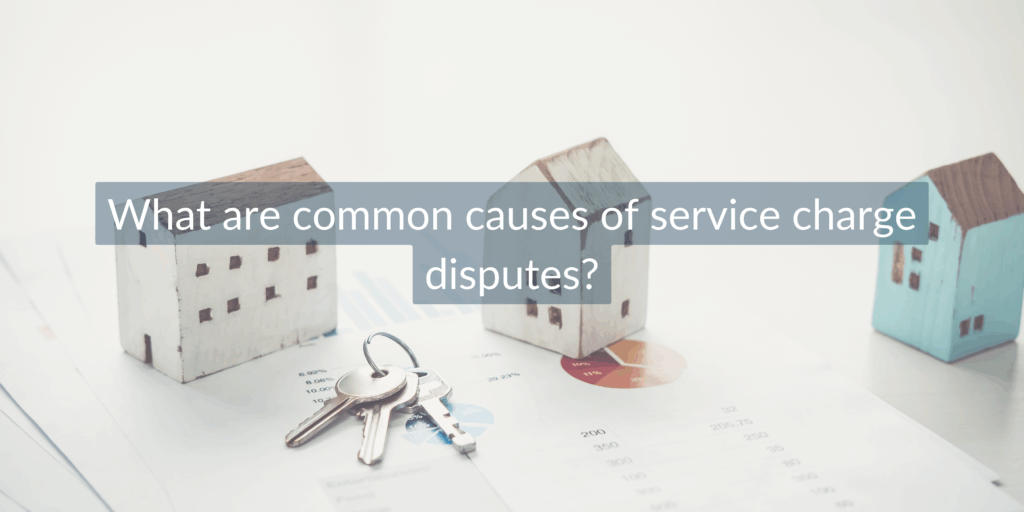 what are the common causes of service charge disputes?